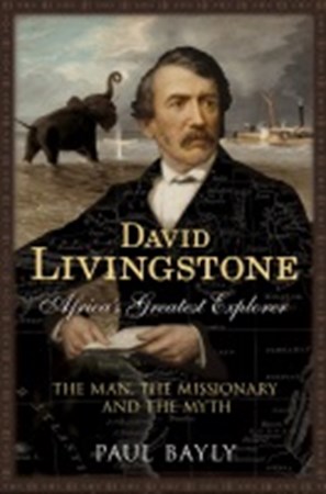 David Livingstone-Africa's Greatest Explorer