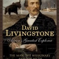David Livingstone-Africa's Greatest Explorer